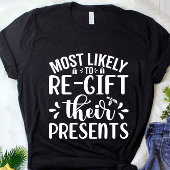 おもしろいクリスマスプレゼントを贈る可能性が最も高い Tシャツ