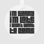 おもしろいクリスマス飾り – 遅れてごめんなさい オーナメント (裏面)