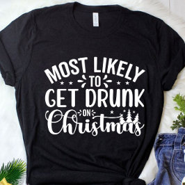 おもしろいクリスマスTシャ飲ツを取得する可能性が高い Tシャツ
