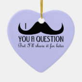 おもしろいクールI mustache you a questionブルー セラミックオーナメント (正面)