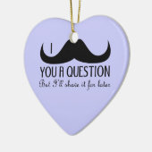 おもしろいクールI mustache you a questionブルー セラミックオーナメント (左)