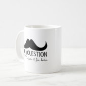 おもしろいクールI mustache you a question白黒 コーヒーマグカップ (正面左)