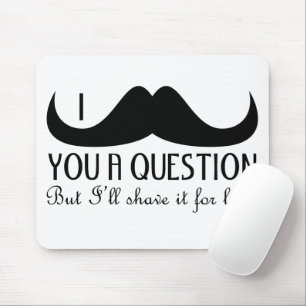 おもしろいクールI mustache you a question白黒 マウスパッド