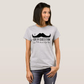 おもしろいクールI mustache you a question白黒 Tシャツ (正面フル)