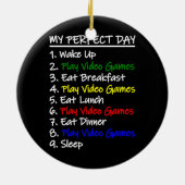 おもしろいゲームTee My Perfect Day For Gamers セラミックオーナメント (裏面)