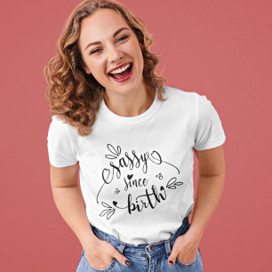 おもしろいサッシー誕生引用文 Tシャツ