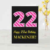おもしろいストライプのピンク「22」、ハッピー22誕生日、名前 カード (黄色い花)