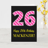 おもしろいストライプのピンク「26」、ハッピー26誕生日、名前 カード (黄色い花)