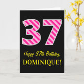 おもしろいストライプのピンク「37」、ハッピー37誕生日、名前 カード (黄色い花)