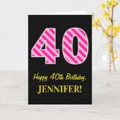 おもしろいストライプのピンク「40」、誕生日おめでとう、名前 カード (黄色い花)