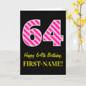 おもしろいストライプのピンク「64」、ハッピー64誕生日、名前 カード (黄色い花)
