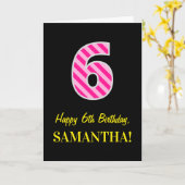 おもしろいストライプのピンク「6」、ハッピー6誕生日、名前 カード (黄色い花)