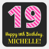 おもしろいストライプピンク誕生日"19":ハッピー19+名前 スクエアシール (正面)