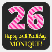 おもしろいストライプピンク誕生日"26"：ハッピー26+名前 スクエアシール (正面)
