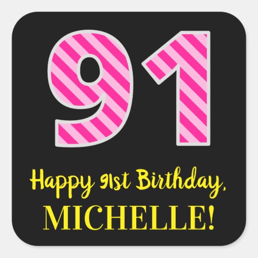 おもしろいストライプピンク誕生日"91":ハッピー91 スクエアシール (正面)