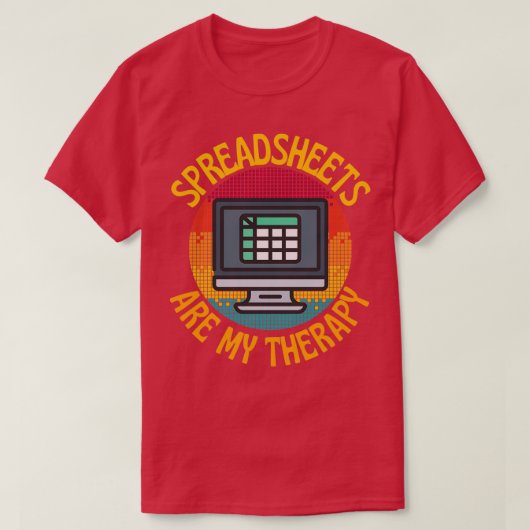 おもしろいスプレッドシートがセラピー Tシャツ (デザイン正面)