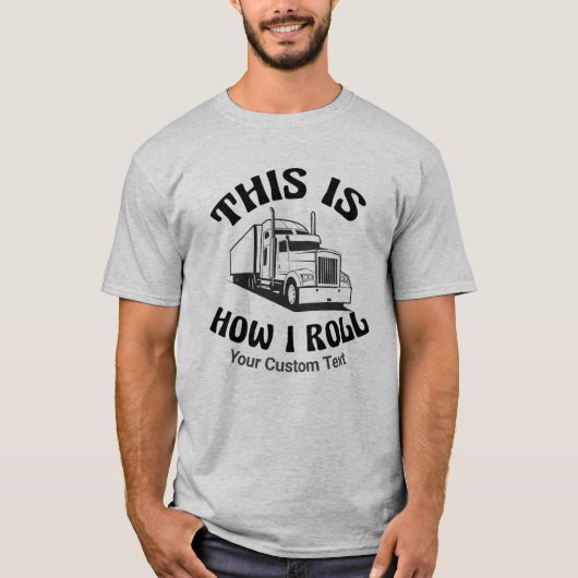 おもしろいセミトラックの運転私の転がカスタム Tシャツ (正面)