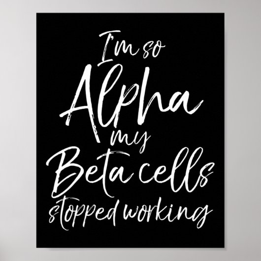 おもしろいタイプ1ギフトI's Alpha My Beta ストップ Cells ポスター (正面)