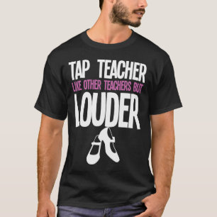 おもしろいタップダンス先生ギフトタップ踊りスローガン Tシャツ