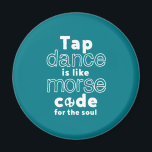 おもしろいタップダンス踊りモールスのコード マグネット<br><div class="desc">タップダンスは魂のためのコードのようなものだ。タップおもしろい踊りデザイン音楽を聴くと踊りを愛する人のために。そしてカッコいいシンプルプロフェッショナルタップ・ダンサー用の商品。国立祝タップダンスデーに最適。家族素晴らしや友人のためのクリスマスプレゼントと誕生日プレゼント。</div>