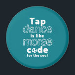 おもしろいタップダンス踊りモールスのコード マグネット<br><div class="desc">タップダンスは魂のためのコードのようなものだ。タップおもしろい踊りデザイン音楽を聴くと踊りを愛する人のために。そしてカッコいいシンプルプロフェッショナルタップ・ダンサー用の商品。国立祝タップダンスデーに最適。家族素晴らしや友人のためのクリスマスプレゼントと誕生日プレゼント。</div>