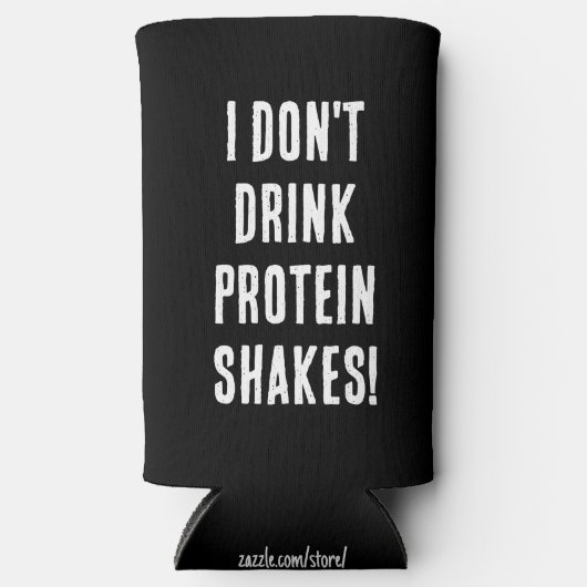 「おもしろいタンパク質のシェイクは飲まない！私食べが彼ら！」 スリム缶クーラー (正面)