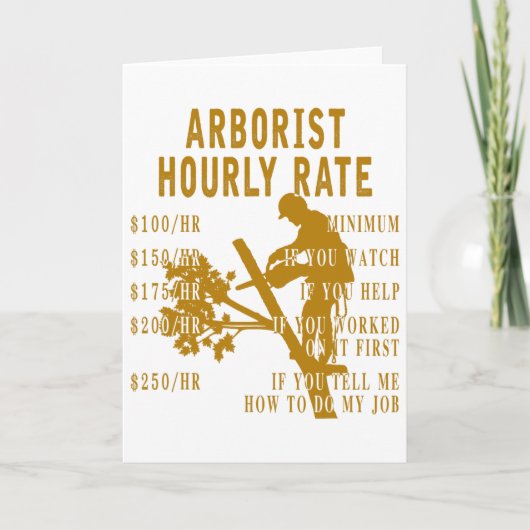 おもしろいツリークライミングの伐採業者のためのArboristの時給Tシャツ カード (正面)