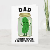 おもしろいディルピクルス瓶の父の日ジョーク「お父さん、あなたはかなりのビッグディルだと思う」 シーズンカード (正面)
