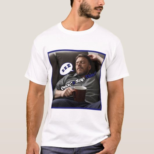 おもしろいデュード昼寝タイムホワイトショートスリーブTシャツ Tシャツ (正面)