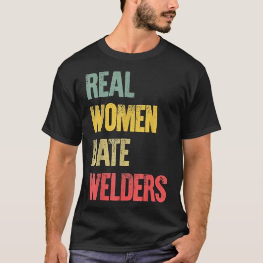 おもしろいデートすることシ実在ャツ女子日付溶接機ギフト Tシャツ (正面)