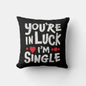 おもしろいデートすること引用文 |あなたは幸運に恵まれ独身のて クッション (正面)