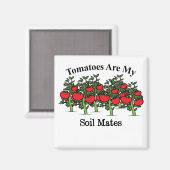 おもしろいトマトは私の土壌の仲間だ マグネット (正面/裏面)