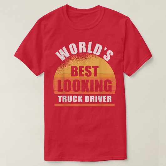 おもしろいトラック最高の運転手 Tシャツ (デザイン正面)