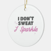 おもしろいトレーニングギフト私は汗をスパークルギフト セラミックオーナメント (左)