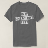 おもしろいトレーニングジム引用文トレーニングI Is It Cheat Day Tシャツ (デザイン正面)