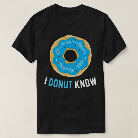 おもしろいドーナツ私はドーナツを知らない Tシャツ (デザイン正面)