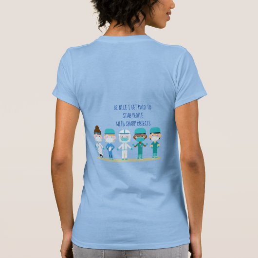 おもしろいナースドクタースタブピープルシャープオブジェクト引用文 Tシャツ (裏面)