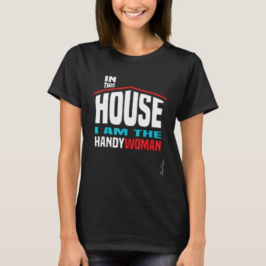 おもしろいハウス女性職業ビルダーハン誇りを持ったドマン Tシャツ (正面)