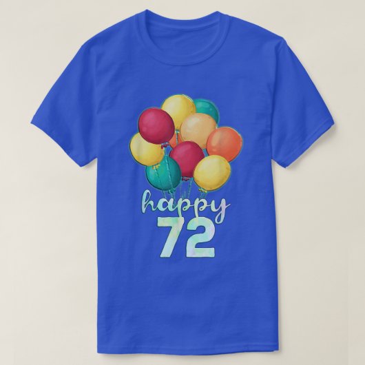 おもしろいハッピー72年カラフル風船72号誕生 Tシャツ (デザイン正面)