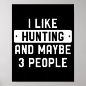 おもしろいハンターギフト私は狩りと多分3人 ポスター (正面)