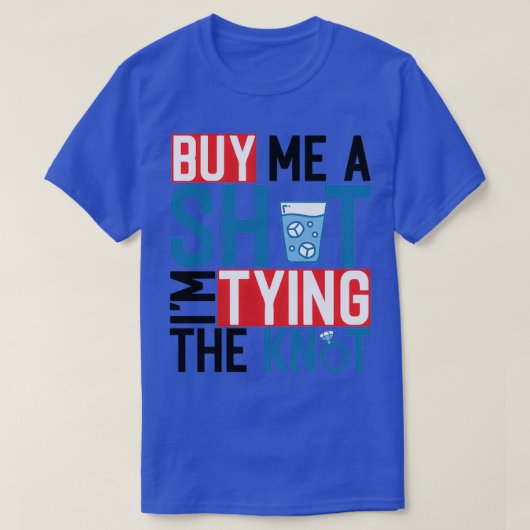 おもしろいバチェロレッテ買ギフトショットIx27mタイイング Tシャツ (デザイン正面)