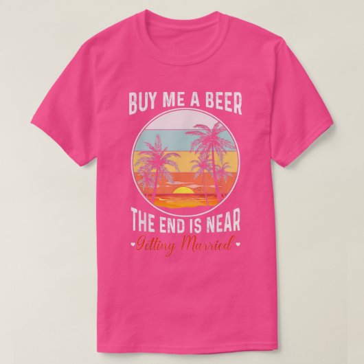 おもしろいバチュラーパーティで私にビール買を飲んで Tシャツ (デザイン正面)