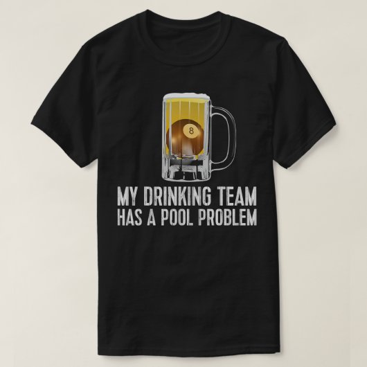 おもしろいバー飲みプールのチームビールプールの問題 Tシャツ (デザイン正面)
