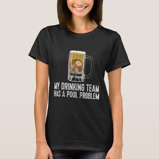 おもしろいバー飲みプールのチームビールプールの問題 Tシャツ (正面)