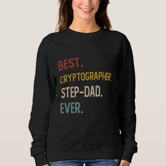 おもしろいパパ最高のCryptographerステップパパEver Shirt F スウェットシャツ (正面)