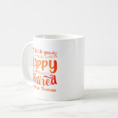 おもしろいパーソナライズされた引用文リタイア コーヒーマグカップ (正面左)