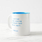 おもしろいパーソナライズされた生き延びOffice Meeting ツートーンマグカップ (正面左)