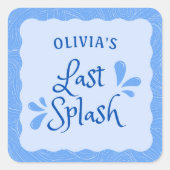 おもしろいパーソナライズされた「最後のスプラッシュ」バチェロレッテ スクエアシール (正面)