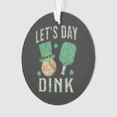 おもしろいピックルボール Let's day dink オーナメント (正面)