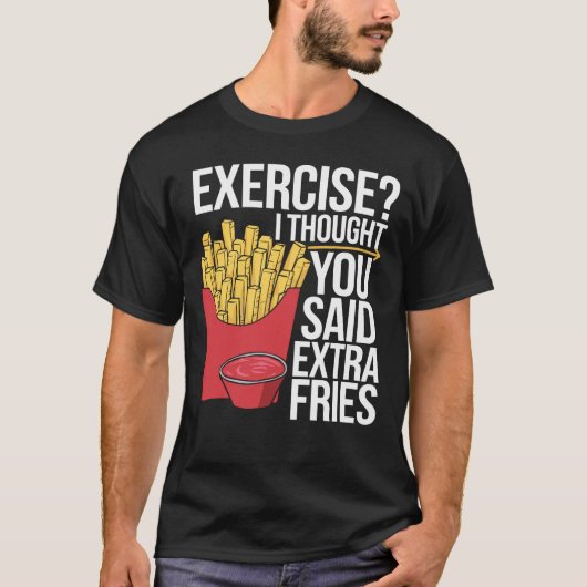 おもしろいファストフードエクササイズ考え追加 Tシャツ (正面)